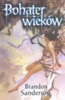 Okładka książki Bohater wieków - Brandon Sanderson