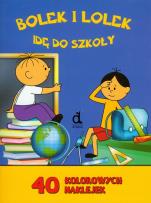 Okładka książki Bolek i Lolek - Idę do szkoły + naklejki Dragon