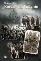 Okładka książki Burza'' na Wołyniu - Władysław Filar