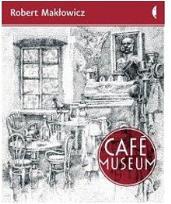 Okładka książki Cafe Museum - Robert Makłowicz