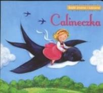 Okładka książki Calineczka Bajki znane i lubiane