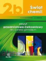 Okładka książki Chemia GIM Świat chemii 2B ćw. ZAMKOR
