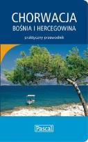 Okładka książki Chorwacja, Bośnia i Hercegowina - przewodnik praktyczny