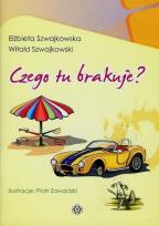 Okładka książki Czego tu brakuje?