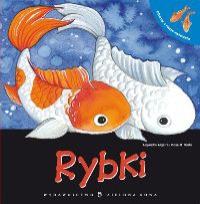 Okładka książki Dbamy o nasze zwierzęta - Rybki