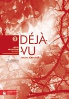 Okładka książki Déjà-vu 2 Zeszyt ćwiczeń Język francuski