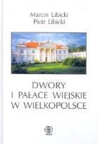 Okładka książki Dwory i pałace wiejskie w Wielkopolsce