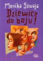 Okładka książki Dziewice do boju! - Monika Szwaja w.2010