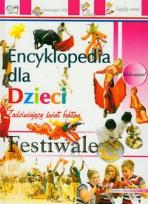 Okładka książki Encyklopedia dla dzieci - Festiwale