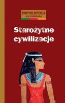 Okładka książki Encyklopedia ilustrowana - Starożytne cywilizacje
