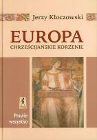 Okładka książki Europa - Chrześcijańskie Korzenie