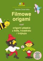 Okładka książki Filmowe origami czyli origami płaskie z koła...