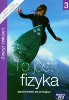 Okładka książki Fizyka GIM 3 To jest fizyka ćw NE