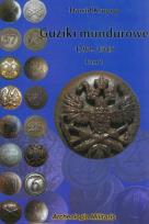 Okładka książki Guziki mundurowe 1792-1945 t.1