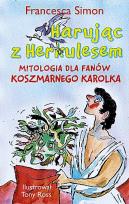 Okładka książki Harując z Herkulesem Mitologia dla fanów Koszmarnego Karolka