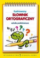 Okładka książki Ilustrowany słownik ortograficzny w.2011