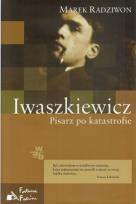 Okładka książki Iwaszkiewicz. Pisarz po katastrofie