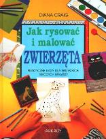 Okładka książki Jak rysować i malować zwierzęta