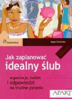 Okładka książki Jak zaplanować idealny ślub