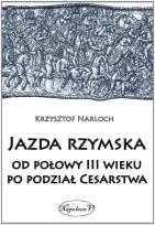 Okładka książki Jazda rzymska od polowy III wieku po podzial Cesar