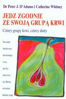 Okładka książki Jedz zgodnie ze swoją grupą krwi.