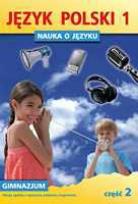 Okładka książki Język Polski GIM Nauka O Języku 1/2 ćw w.2010 GWO