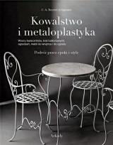 Okładka książki Kowalstwo i metaloplastyka