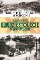 Okładka książki Kresy Południowo - Wschodnie