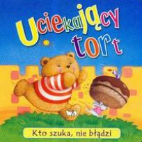 Okładka książki Kto szuka - Uciekający tort