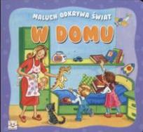 Okładka książki Maluch odkrywa świat - w domu