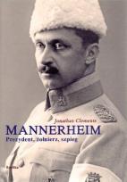 Okładka książki Mannerheim. Prezydent, żołnierz, szpieg