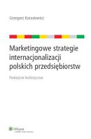 Okładka książki Marketingowe strategie internacjonalizacji polskich przedsiębiorstw