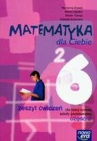 Okładka książki Matematyka SP  6 Matematyka Dla Ciebie ćw. cz.2 NE