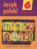 Okładka książki Między nami 6 Język polski Podręcznik