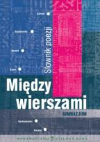 Okładka książki Między wierszami Słownik poezji GIM