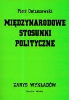 Okładka książki Międzynarodowe stosunki polityczne Zarys wykładów