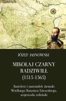 Okładka książki Mikolaj Czarny Radziwill (1515-1565)
