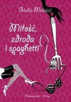Okładka książki Miłość zdrada i spaghetti