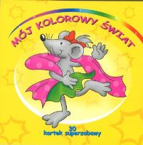 Okładka książki Mój kolorowy świat. 30 kartek superzabawy.