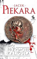 Okładka książki Mój przyjaciel Kaligula