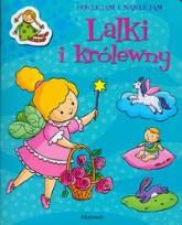 Okładka książki Odklejam i naklejam - Lalki i królewny