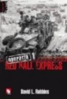 Okładka książki Operacja Red Ball Express. Tom 1
