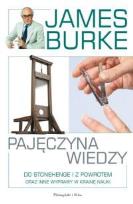 Okładka książki Pajęczyna wiedzy. Do Stonehenge.. - James Burke