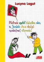 Okładka książki Piotrek zgubił dziadka oko, a Jasiek chce dożyć...
