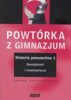 Okładka książki Powtórka z gimnazjum. Historia powszechna 1 Starożytność i średniowiecze