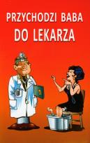Okładka książki Przychodzi baba do lekarza...