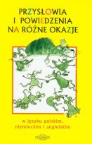Okładka książki Przysłowia i powiedzenia na różne okazje w języku polskim, niemieckim i angielskim