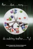 Okładka książki Raz Dwa Trzy do rodziny trafisz TY