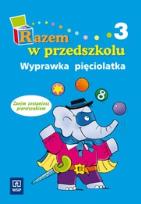 Okładka książki Razem w przedszkolu Wyprawka pięciolatka część 3