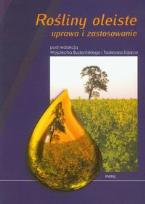 Okładka książki Rośliny oleiste uprawa i zastosowanie
